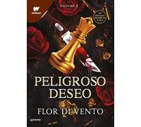 Peligroso deseo/ A Dangerous Desire (Wattpad. Saga Peligro, Wattpad, 2)