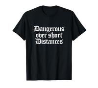 Peligroso en distancias cortas - Chico gordo divertido Camiseta