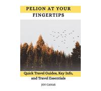Pelion at Your Fingertips: Quick Travel Guides, Key Info, and Travel Essentials