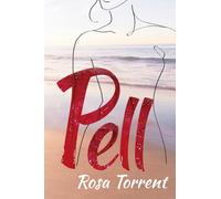 Pell: Una novel·la d'amor, amistat i secrets familiars inspirada en fets reals.