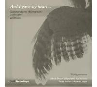 Pelle Gudmundsen-Holmgreen; Bent Lorentzen; Nicolai Worsaae: And I gave my heart...