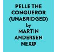 Pelle The Conqueror (unabridged) (audiolibro)