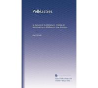 Pelléastres: le poison de la littérature. Crimes de Montmartre et d'ailleures. Une aventure