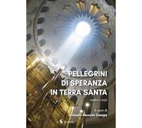 Pellegrini di speranza in Terra Santa. Giubileo 2025 (Spiritualitas)