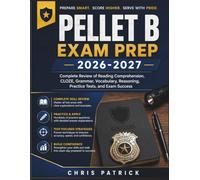 PELLET B EXAM PREP 2026-2027: Complete Review of Reading Comprehension, CLOZE, Grammar, Vocabulary, Reasoning, Practice Tests, and Exam Success