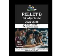 PELLET B Study Guide 2025-2026: Navigate. Master. Achieve.