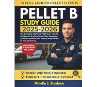 Pellet-B Study Guide 2025-2026: The Complete California POST Exam with 10 Full-Length Practice Tests, 1500+ Questions (Detailed Answers) and Step-by-Step Review to Pass at First Try.