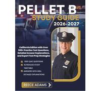 PELLET B STUDY GUIDE 2026-2027: California Edition with Over 500+ Practice Test Questions, Detailed Answer Explanations, and Expert Test Prep Strategies