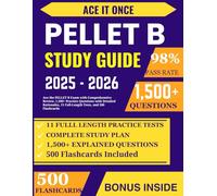 PELLET B Study Guide: Ace the PELLET B Exam with Comprehensive Review, 1,500+ Practice Questions with Detailed Rationales, 11 Full-Length Tests, and 500 Flashcards