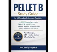 PELLET B Study Guide for California Law Enforcement Candidates: A CLOZE-Focused Review with Police-Style Reading Practice, Targeted Skill Repair, and ... Test | 6,000 practices questions and answers.