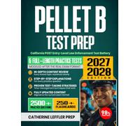 PELLET B TEST PREP 2027-2028: California POST Entry-Level Law Enforcement Test Battery Study Guide, Proven Strategies, 6 Full-Length Practice Tests, Detailed Answer Explanations with 250+ Flashcards