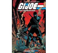 Pelletier, Paul - G.I. Joe: A Real American Hero! Vol. 2 (GI JOE A REAL AMERICAN HERO TP (IMAGE))