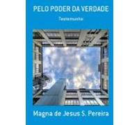 Pelo Poder Da Verdade (ebook)