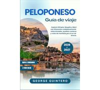 Peloponeso Guía de viaje 2026 · 2027: Explora Olimpia, Nauplia y Mani con itinerarios cuidadosamente seleccionados, pueblos costeros y rutas de montaña por el sur de Grecia.