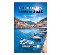 PELOPONNES-REISEFÜHRER 2025: Erleben Sie den authentischen Charme des ländlichen Griechenlands