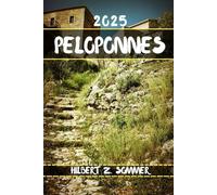 PELOPONNES REISEFÜHRER: Entdecken Sie die wichtigsten Attraktionen, versteckten Schätze, Kultur, Nachtleben und Outdoor-Aktivitäten auf dem Peloponnes. Praktische Tipps und lokale Einblicke