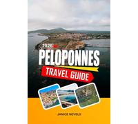 PELOPONNES TRAVEL GUIDE 2026: Explore Archaeological Parks, Mountain Villages, and Wine Regions in Southern Greece