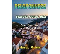 PELOPONNESE TRAVEL GUIDE 2025
