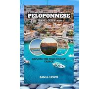 PELOPONNESE TRAVEL GUIDE 2026: EXPLORE THE WILD SOUL OF GREECE