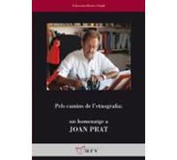 Pels Camins De L Etnografia: Homenatge A Joan Prat