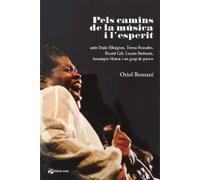 Pels camins de la música i l'esperit | Oriol Romaní Balcells