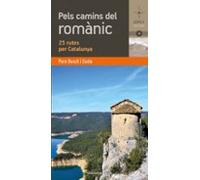 Pels Camins Del Romànic Català: 25 Rutes Per Catalunya