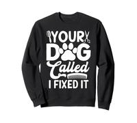 Peluquería Canina Your Dog Called I Fixed It Funny Grooming Sudadera