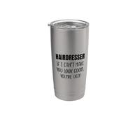 Peluquero Si no puedo hacerte lucir bien, eres feo divertido Vaso térmico de acero inoxidable de doble pared