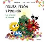 Pelusa Pelón Y Pinchón. Las Sorpresas De Navidad