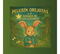 Pelusín Orejotas y el Bosque de los Susurros