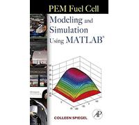 [PEM Fuel Cell Modeling and Simulation Using MATLAB] (By: Colleen Spiegel) [published: June, 2008]