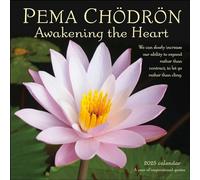 Pema Chödrön 2025 Wall Calendar: Awakening the Heart-A Year of Inspirational Quotes
