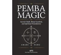 Pemba Magic: Sacred Chalk, Ritual Symbols, and Spiritual Foundations