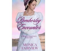 Pemberley Encounter: A Pride and Prejudice Variation (Pride and Prejudice Variations)