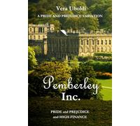 Pemberley Inc.: A Pride & Prejudice Variation - Pride and Prejudice and High Finance