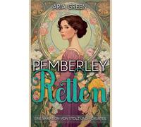 Pemberley Retten: Eine Variation von Stolz und Vorurteil