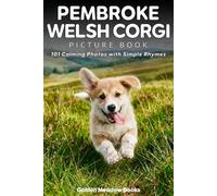 Pembroke Welsh Corgi Picture Book for Seniors with Dementia and Alzheimer’s Patients: 101 Calming Dog Photos with Simple Rhymes | A Gentle Gift for Memory Care and Cognitive Stimulation