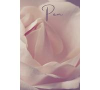 Pen A Personalized Name Named Notebook With A Pink Rose Cover: A Lined Jotter Journal Righting Pad For Home School Office Work Homework Schoolwork Gardening Notes Or Anything Useful