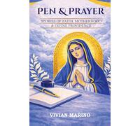 Pen and Prayer: Stories of Faith, Motherhood and Divine Providence
