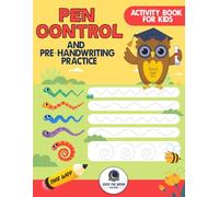 Pen Control and Pre-Handwriting Practice Activity Book for Kids: Practice Pre-Writing Skills by Tracing Patterns, Lines, and Shapes for Kindergarten and Preschool Kids