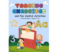 Pen Control & Tracing for Toddlers: Learn to Write with Fun Activities: A Beginner’s Workbook for Toddlers to Practice Lines, Shapes, Letters & Numbers - Perfect for Ages 3-4