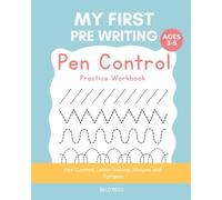 Pen Control & Tracing Workbook for Preschoolers:: Pencil Skills, Handwriting Practice, and Early Writing Activities for Kindergarten Readiness