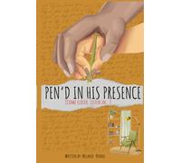 Pen’d in His Presence: Come closer. Listen in. He’s been waiting to meet you here.