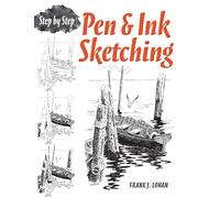 Pen & Ink Sketching Step by Step (Dover Art Instruction)