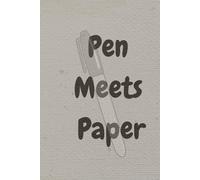 Pen Meets Paper A Lined Journal Notebook: Minimalist Daily Diary for Personal Thoughts, Creative Writing, Gratitude, and Mindfulness - Inspirational Notebook Gift