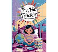 Pen Pal Tracker: A Letter Writing Journal to Log Letters and Record Mail from Friends Around The World