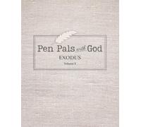 Pen Pals With God: Exodus, Volume 2