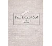 Pen Pals With God: Exodus, Volume 2