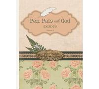 Pen Pals With God: Exodus, Volume 2: Heirloom Edition