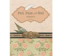 Pen Pals With God: Exodus, Volume 2: Heirloom Edition